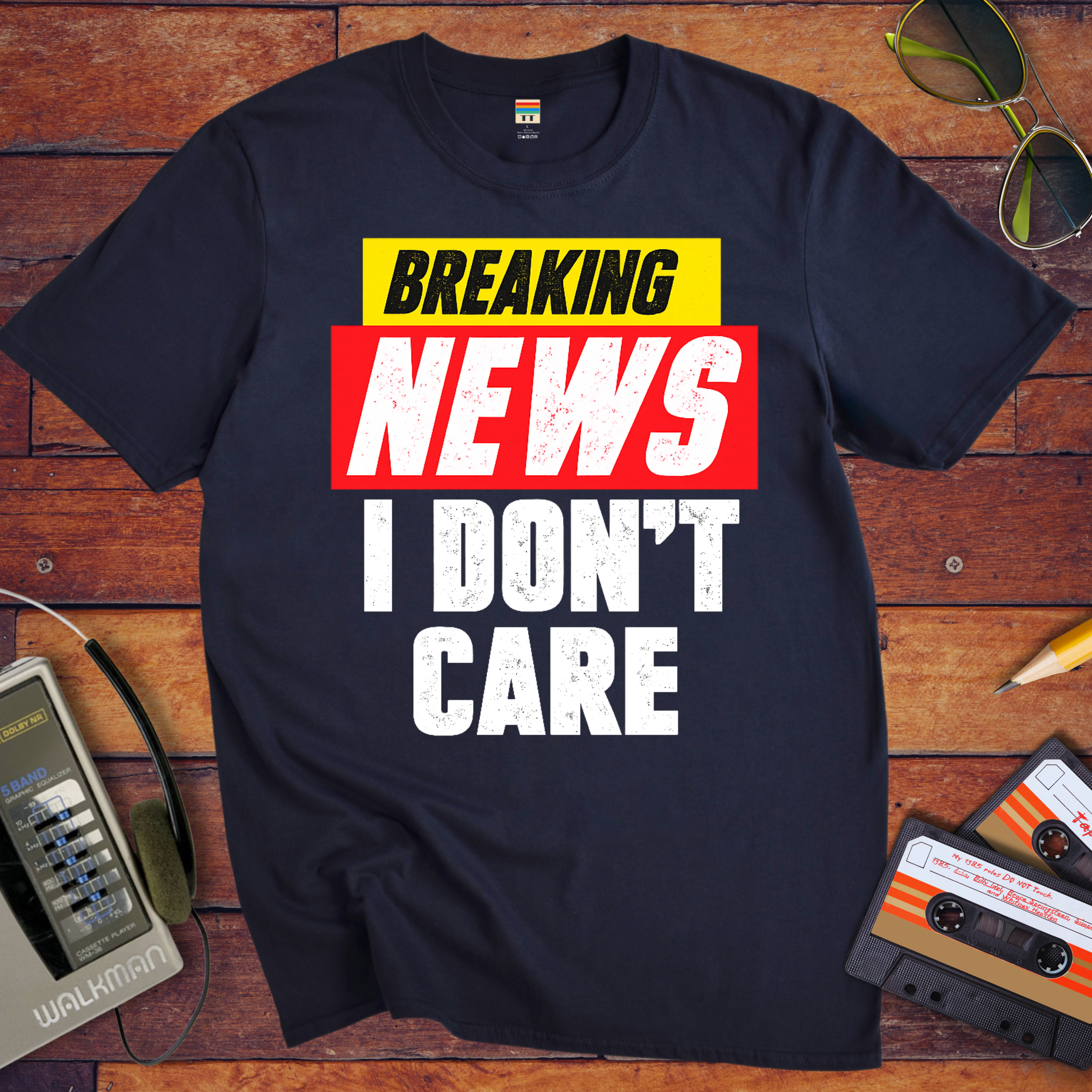 ' Breaking news: I don't care ' Funny T-Shirt