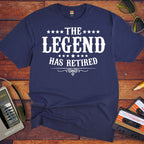 'The Legend Has Retired ' Funny T-Shirt