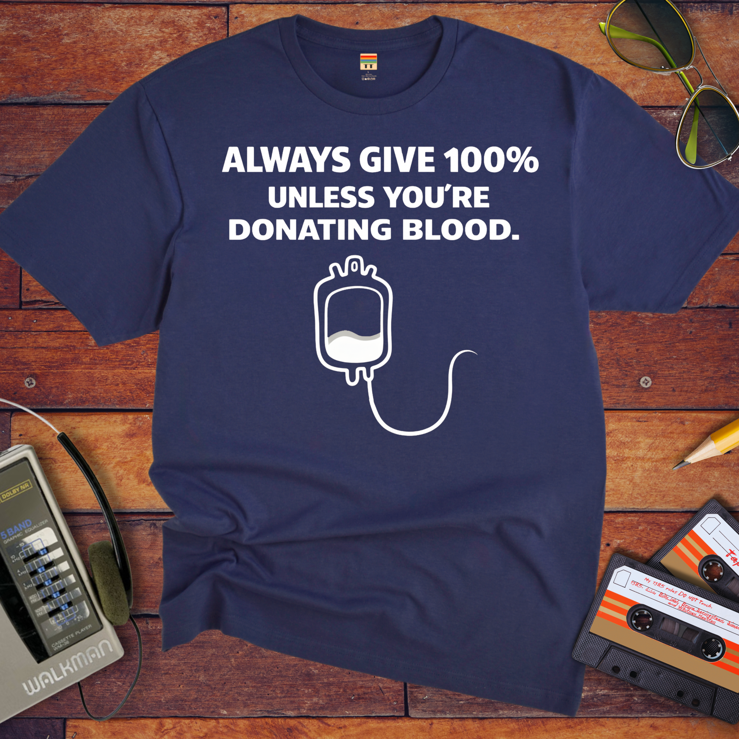 'Always Give 100% ' Funny T-Shirt