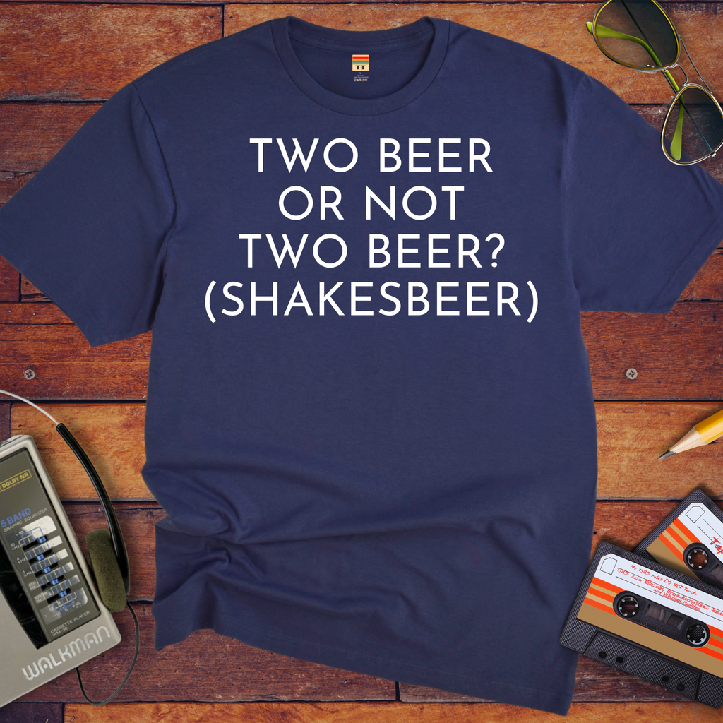 'To beer or not to beer? Shakesbeer'  T-Shirt
