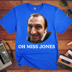 'OH MISS JONES' Funny T-Shirt