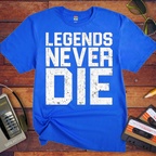 ' Old Legends Never Die ' Funny T-Shirt