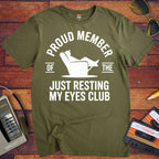 'Proud member of the "Just Resting My Eyes" Club' Funny T-Shirt