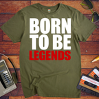 'Born to be legends' Funny T-Shirt