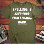 'Spelling is Hard' Funny T-Shirt