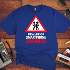 "Beware of smart phone zombies" T-Shirt
