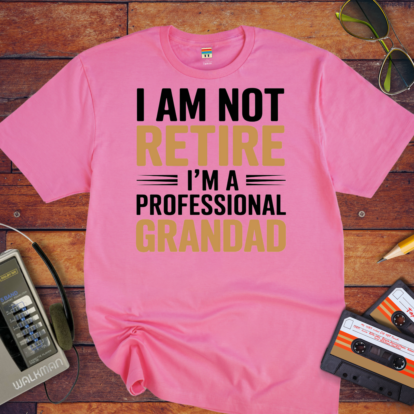 " I AM NOT RETIRED I'M A PROFESSIONAL GRANDAD" T-Shirt