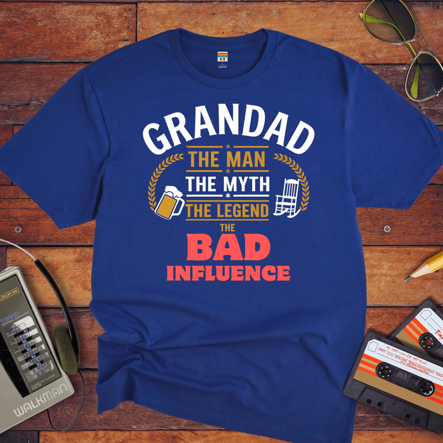 "Grandad, the man, the myth, the legend the bad influence. " T-Shirt