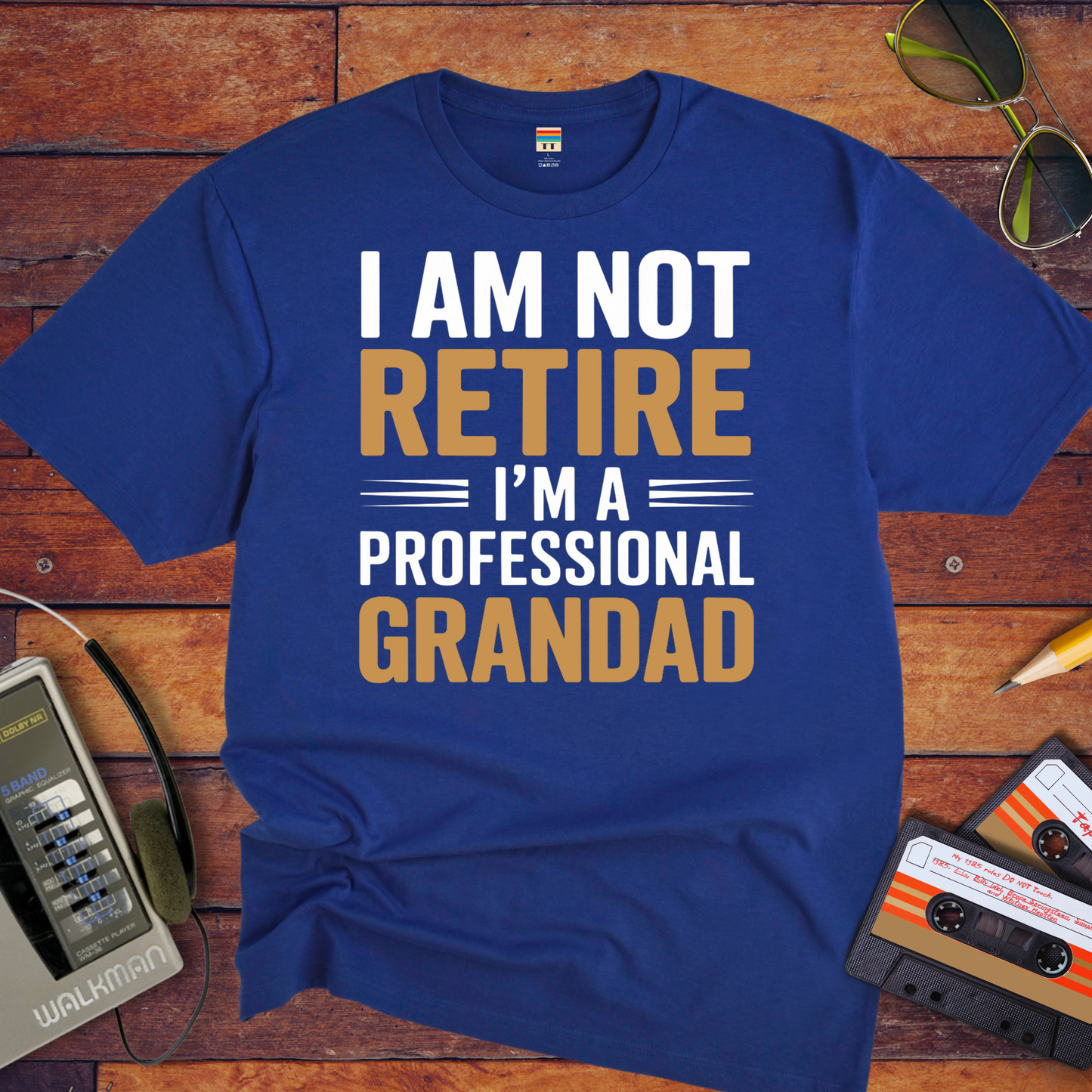 " I AM NOT RETIRED I'M A PROFESSIONAL GRANDAD" T-Shirt