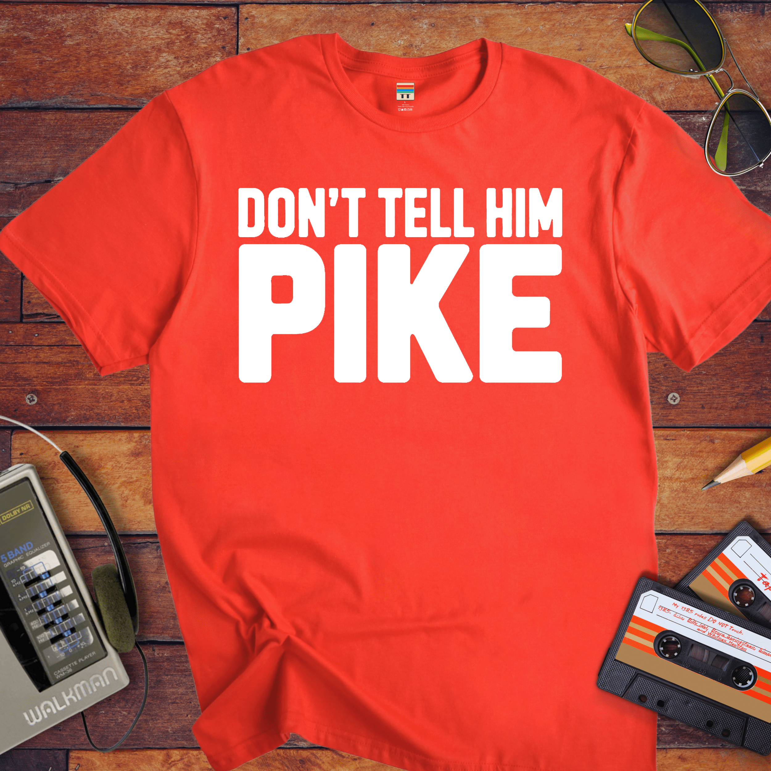 'Don't tell him Pike' T-Shirt