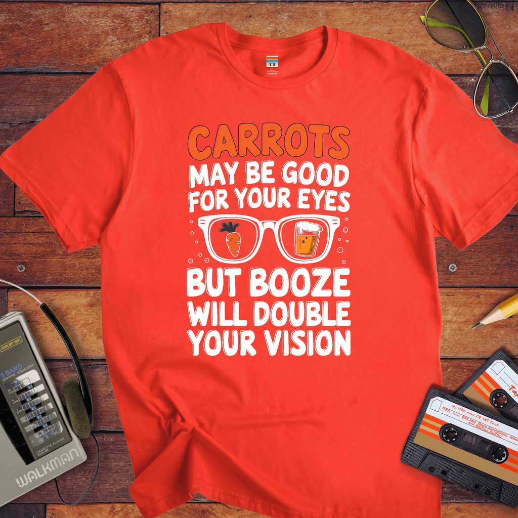 "CARROTS MAY BE GOOD FOR YOUR EYES" T-Shirt