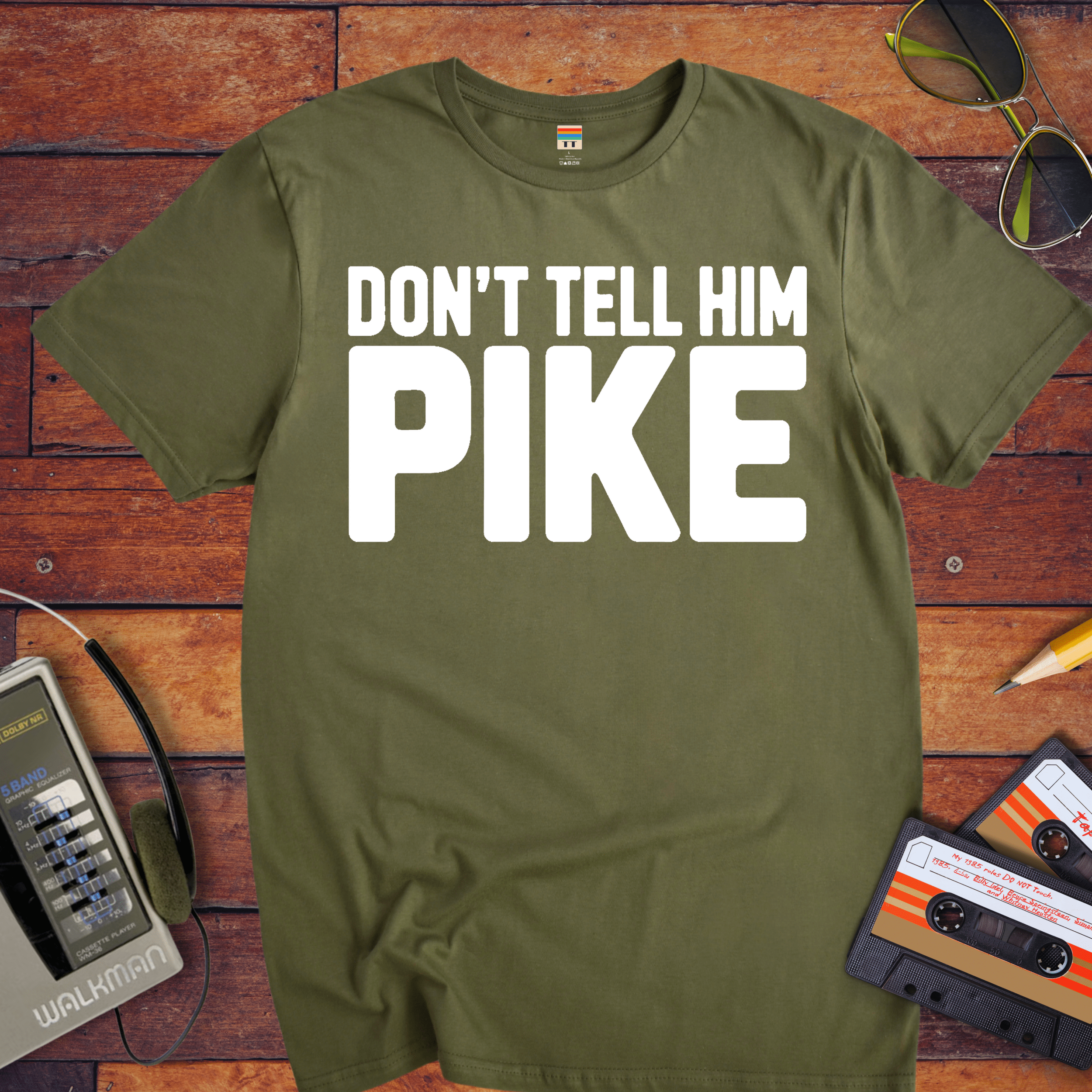 'Don't tell him Pike' T-Shirt