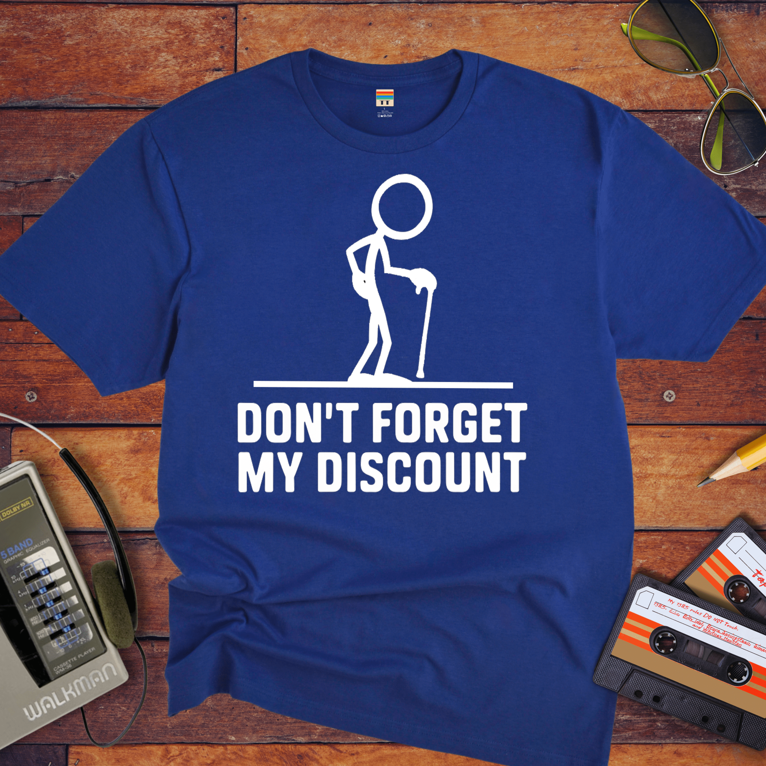 "Don't forget the discount " T-Shirt