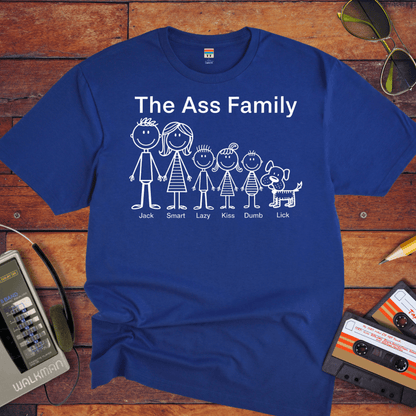 "The Ass family " T-Shirt