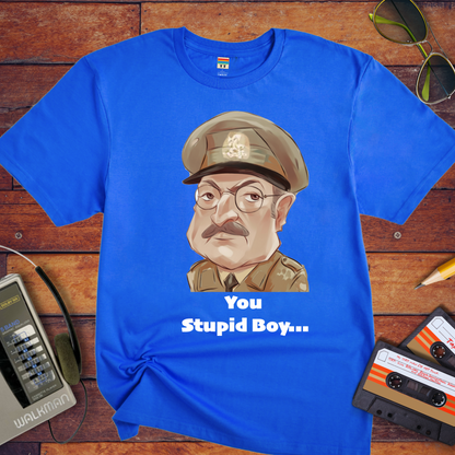 "You Stupid Boy" T-Shirt