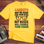 "CARROTS MAY BE GOOD FOR YOUR EYES" T-Shirt