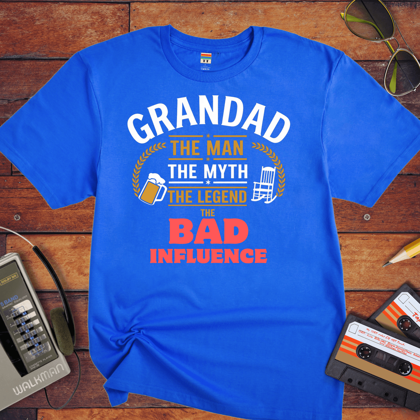 "Grandad, the man, the myth, the legend the bad influence. " T-Shirt
