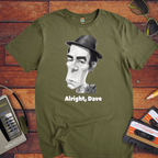 "Alright, Dave" T-Shirt
