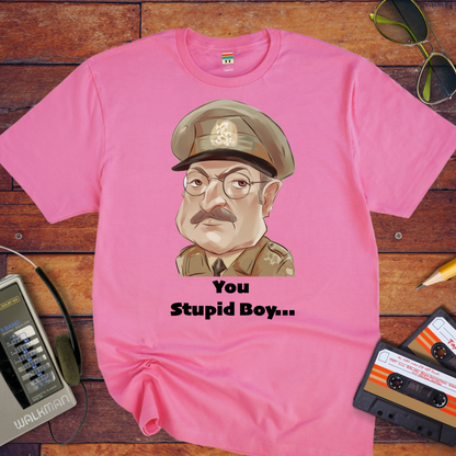 "You Stupid Boy" T-Shirt