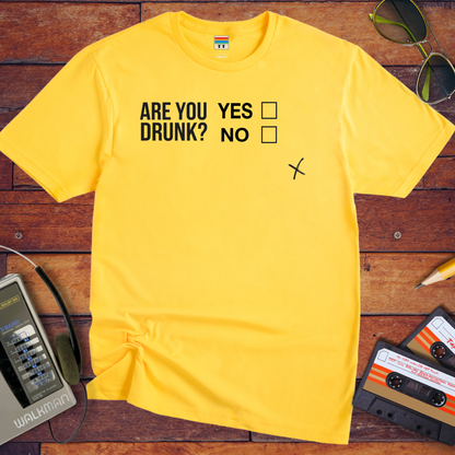 "Are you drunk?" T-Shirt