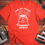 "Who left the bag of idiots open? " T-Shirt