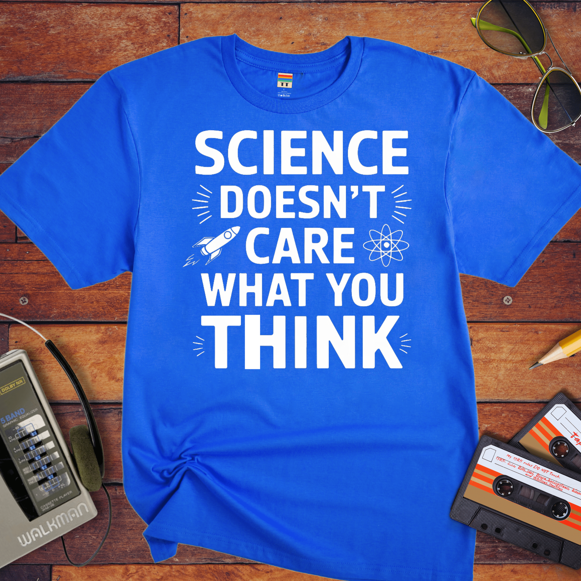 "Science doesn't care about what you think" Funny T-Shirt