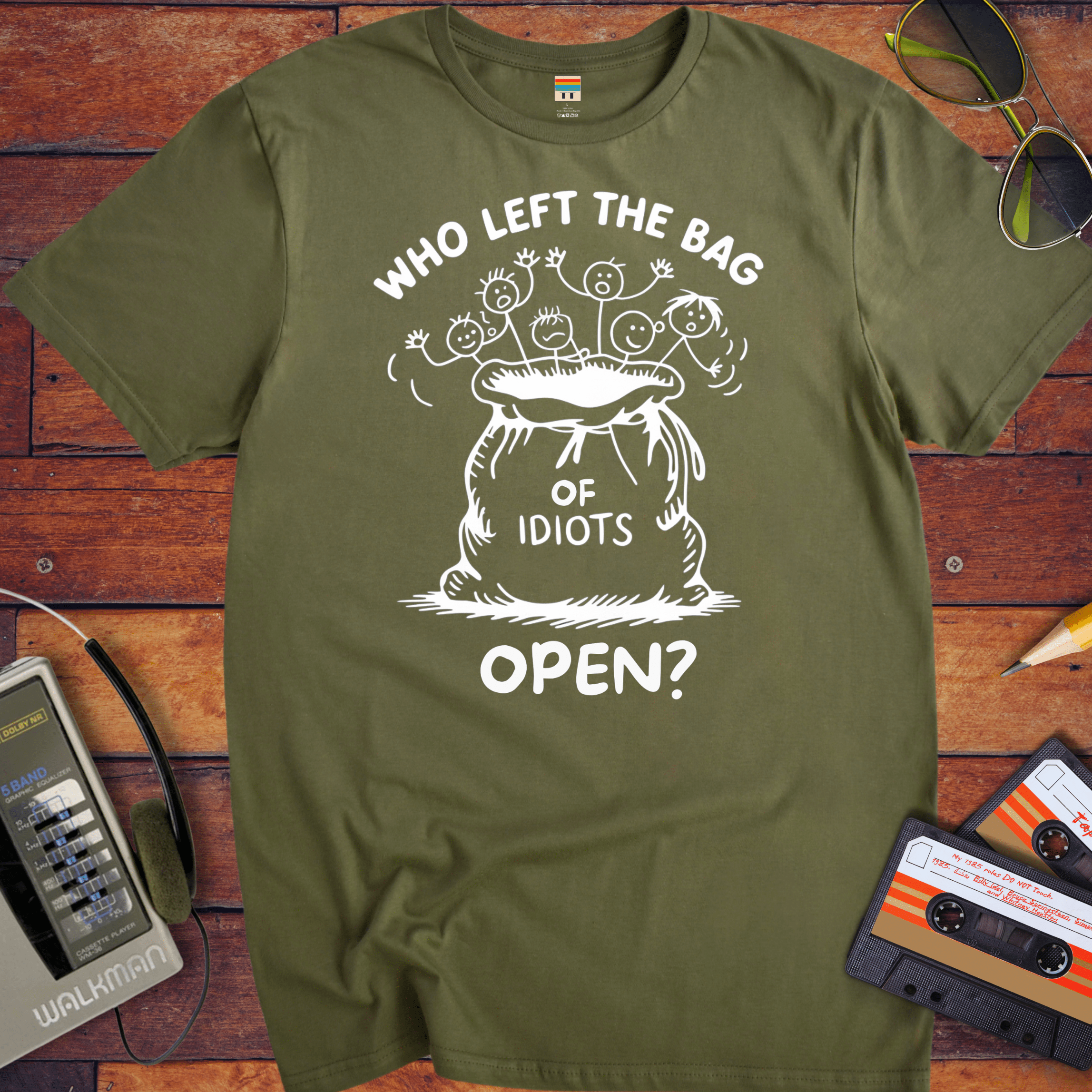 "Who left the bag of idiots open? " T-Shirt