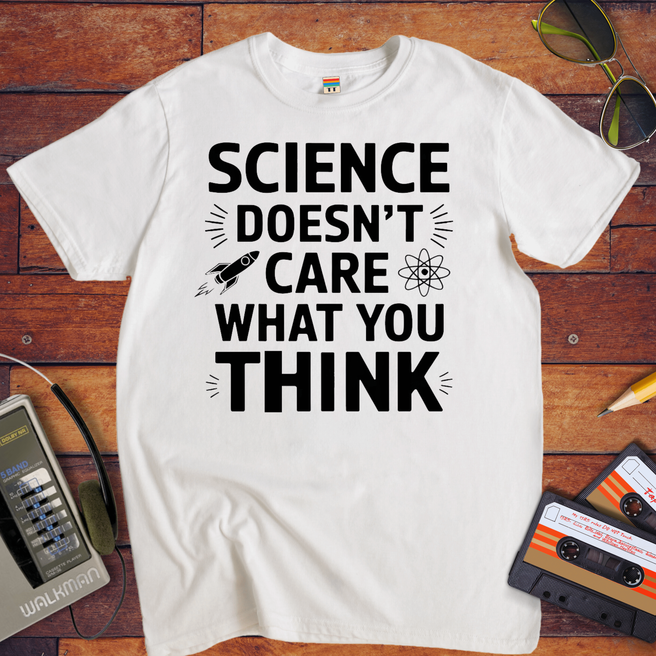"Science doesn't care about what you think" Funny T-Shirt