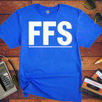 'FFS' Funny T-Shirt