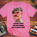 'LOVELY BOY WE’RE GOING ON A GOLF TRIP'  Funny T-Shirt