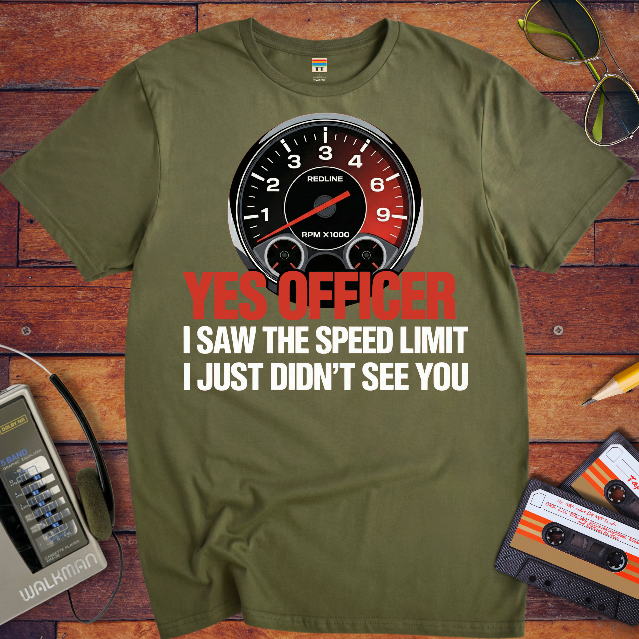 'YES OFFICER I SAW THE SPEED LIMIT I JUST DIDN'T SEE YOU'  Funny T-Shirt