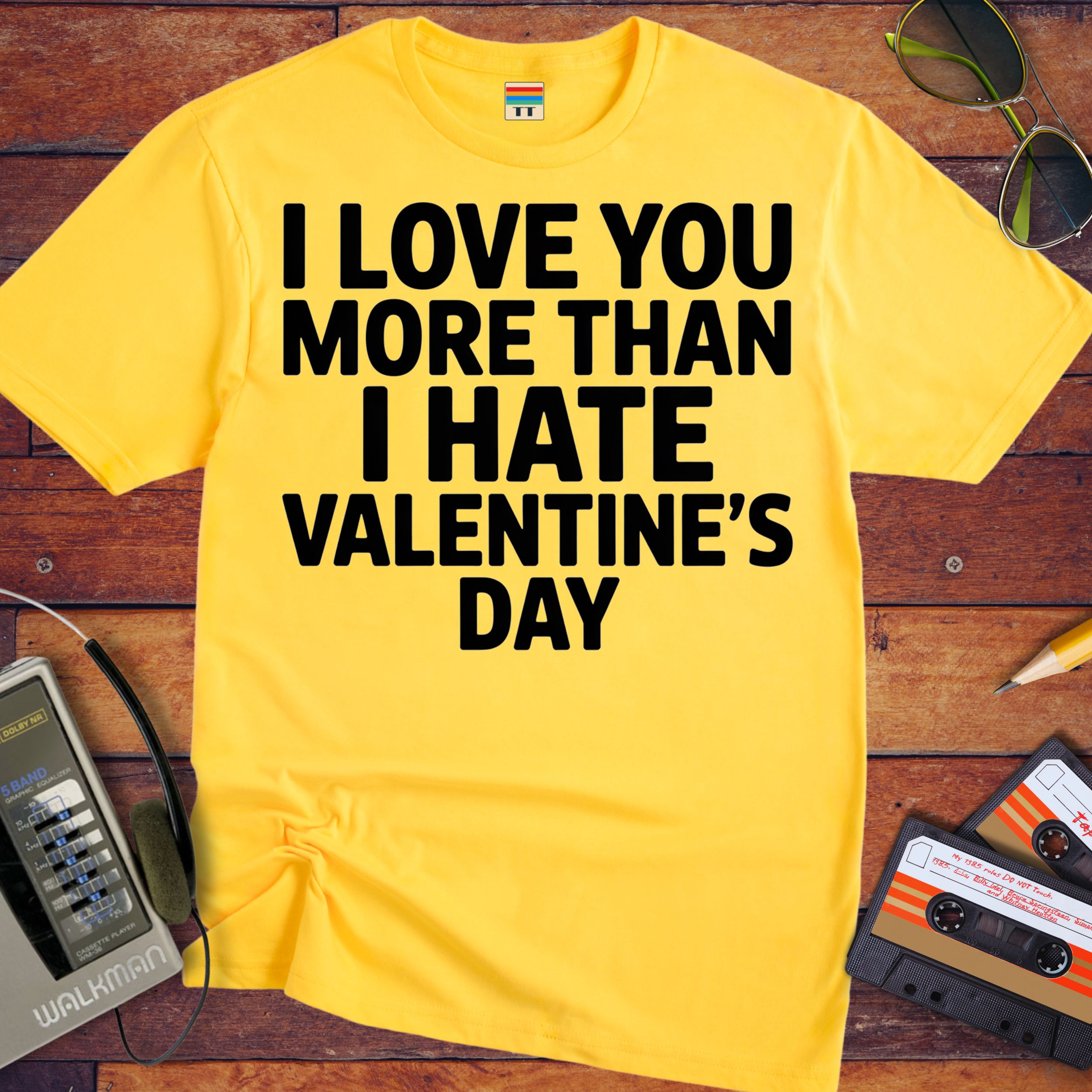 'I Love Tou More Than I Hate Valentine's Day'  Funny T-Shirt