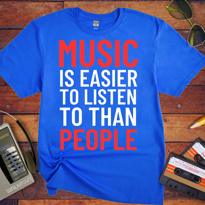 'Music is Easier' Funny T-Shirt