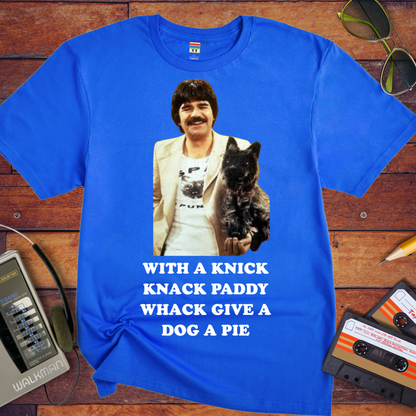 'WITH A KNICK", "KNACK PADDY", "WHACK GIVE A", and "DOG A PIE"' Funny T-Shirt