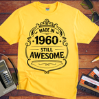'MADE IN 1960 STILL AWESOME'  Funny T-Shirt