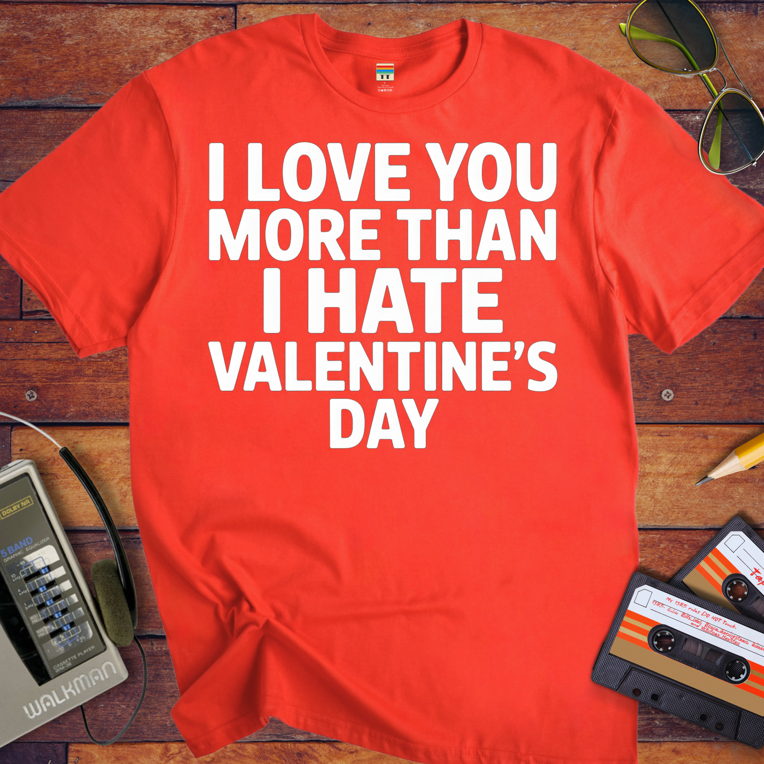'I Love Tou More Than I Hate Valentine's Day'  Funny T-Shirt