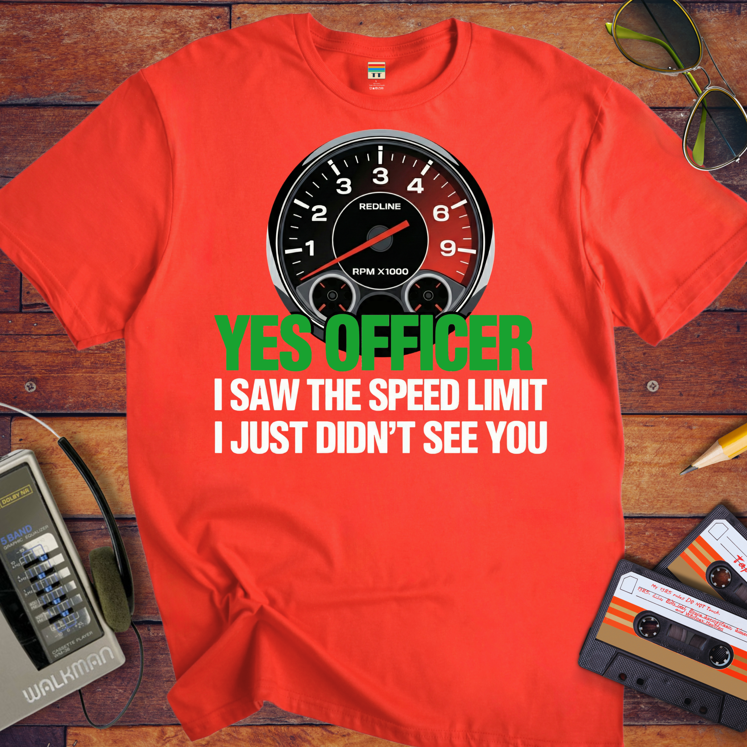 'YES OFFICER I SAW THE SPEED LIMIT I JUST DIDN'T SEE YOU'  Funny T-Shirt