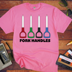 'Fork Handles V2'  Funny T-Shirt