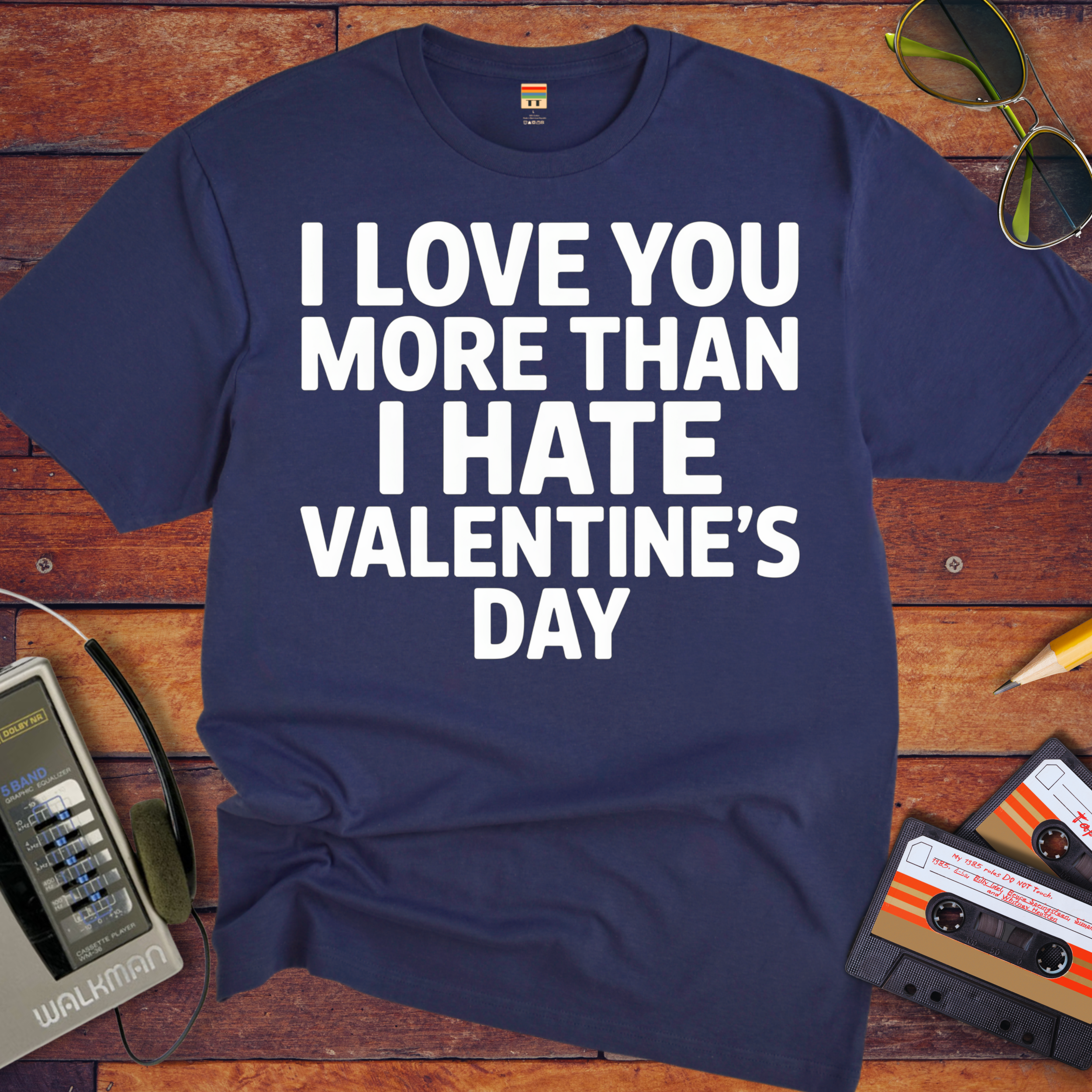 'I Love Tou More Than I Hate Valentine's Day'  Funny T-Shirt