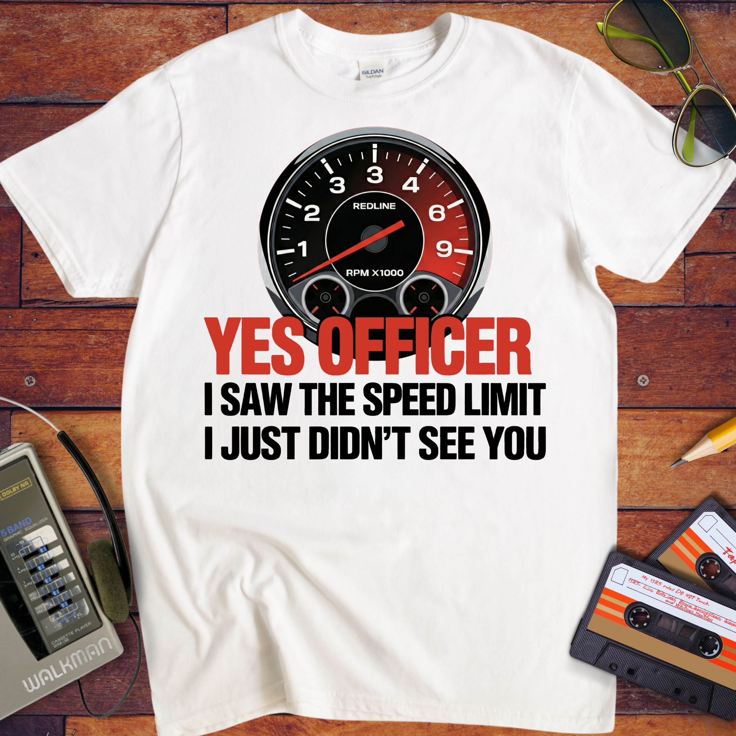 'YES OFFICER I SAW THE SPEED LIMIT I JUST DIDN'T SEE YOU'  Funny T-Shirt