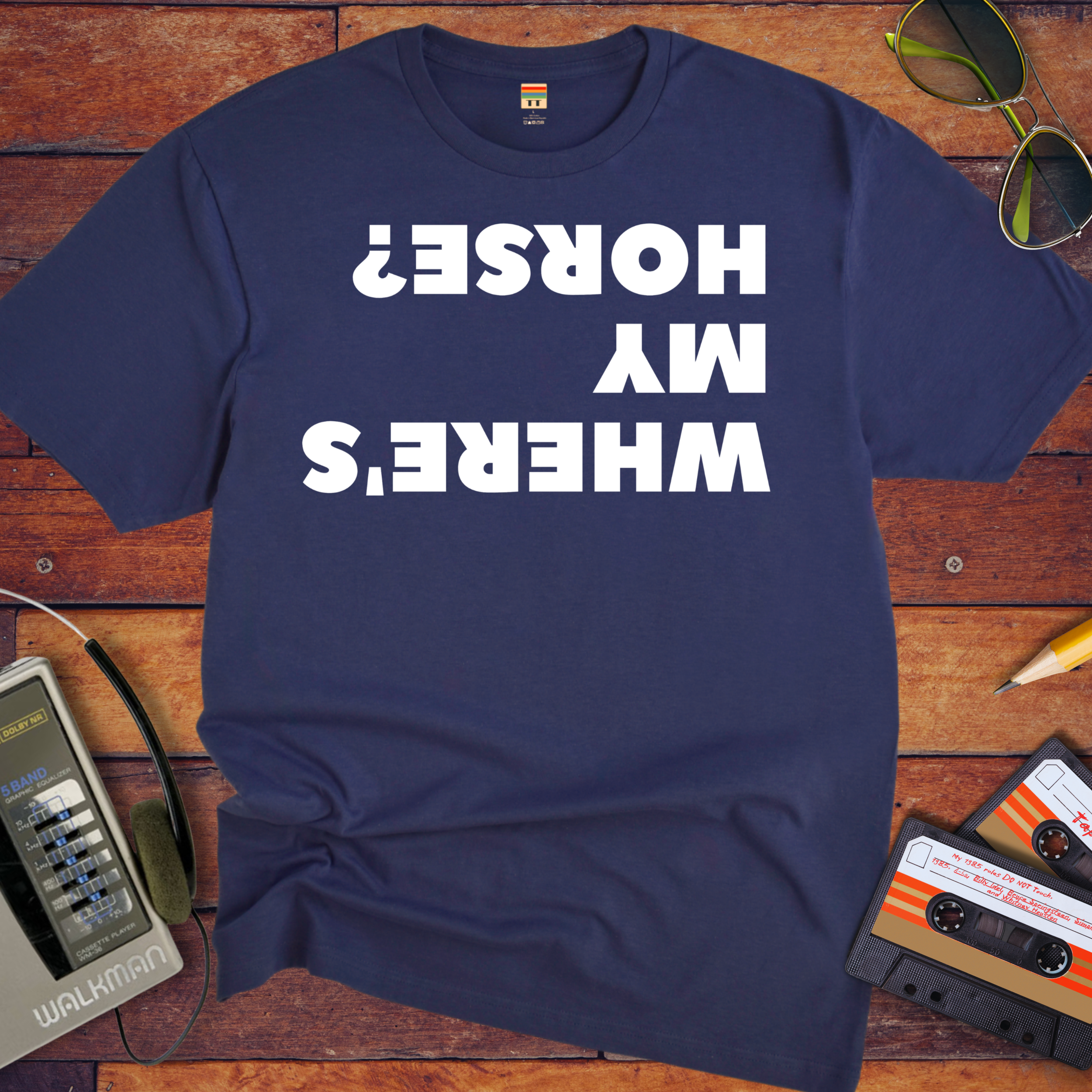 'Where's My Horse?' Funny T-Shirt