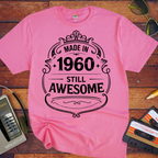 'MADE IN 1960 STILL AWESOME'  Funny T-Shirt