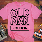 'Old Man Edition' Funny T-Shirt