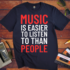 'Music is Easier' Funny T-Shirt