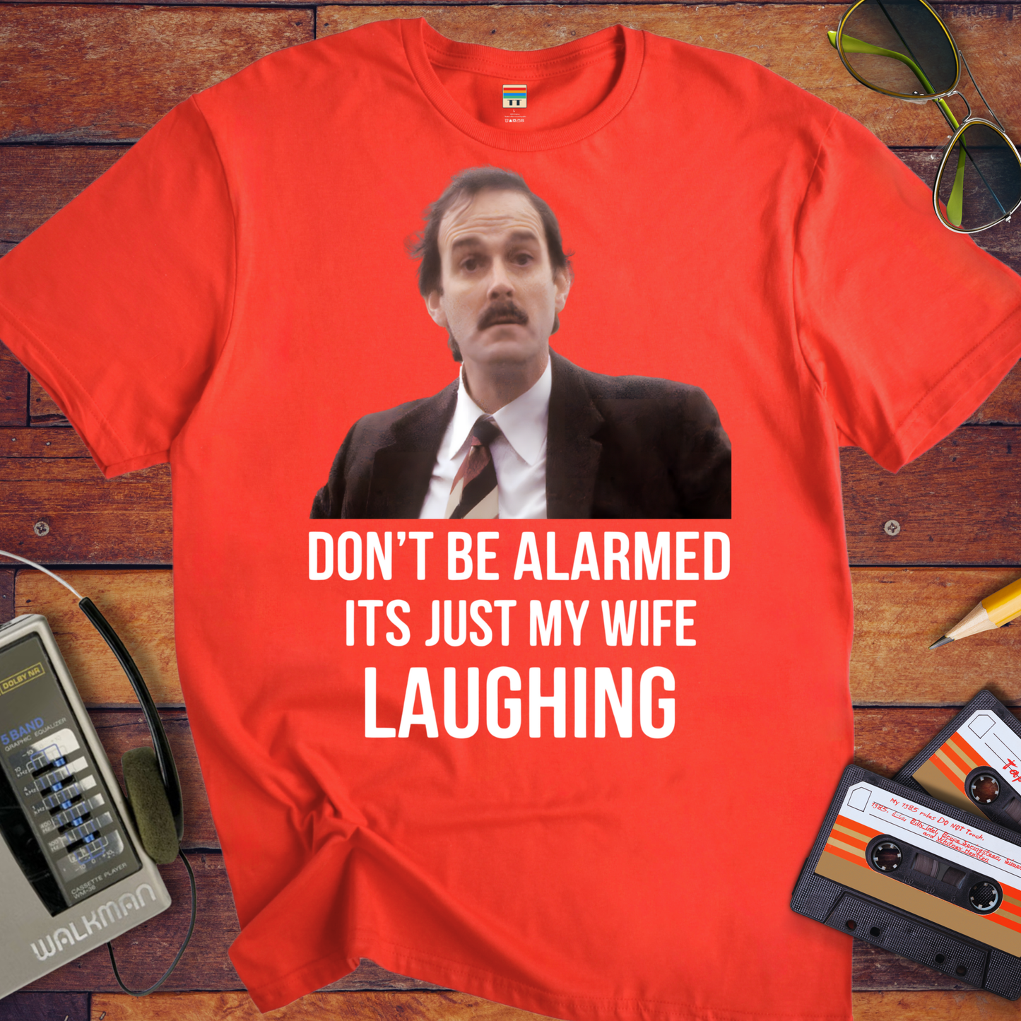 'DON'T BE ALARMED ITS JUST MY WIFE LAUGHING' Funny T-Shirt