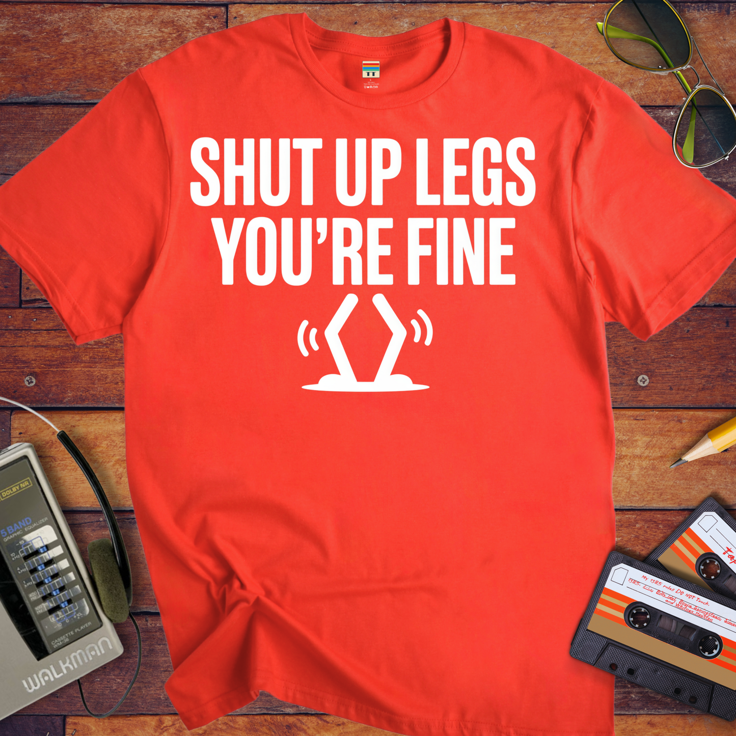 'Shut up Legs' Funny T-Shirt