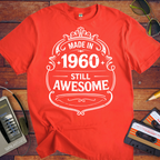 'MADE IN 1960 STILL AWESOME'  Funny T-Shirt