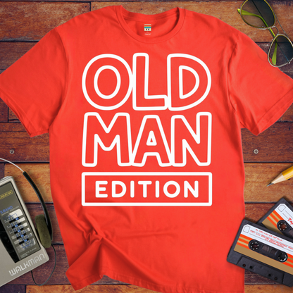'Old Man Edition' Funny T-Shirt