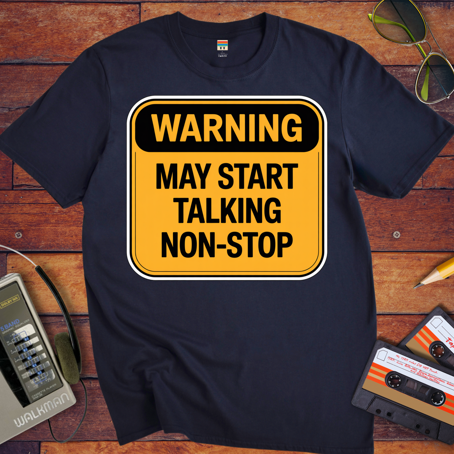'Warning May Start Talking Non-Stop' Funny T-Shirt