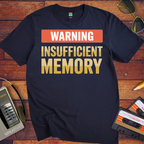 'Warning Insufficient Memory' Funny T-Shirt